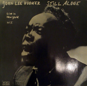 John Lee Hooker — Still Alone Live In New York Vol. II cover