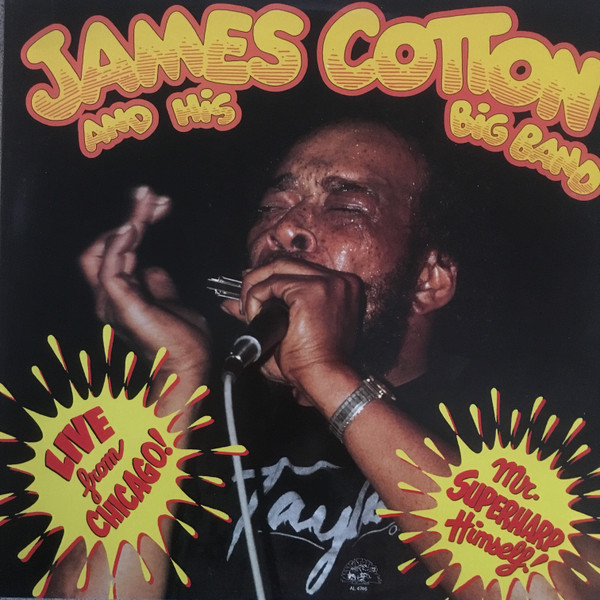 James Cotton And His Big Band — Live From Chicago - Mr. Superharp Himself! cover