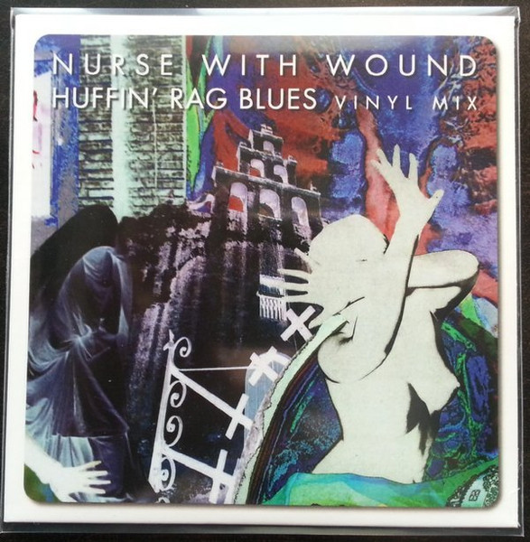 Nurse With Wound — Huffin' Rag Blues Vinyl Mix cover