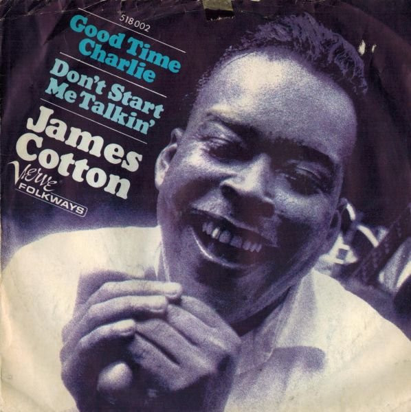 James Cotton — Good Time Charlie / Don't Start Me Talkin' cover