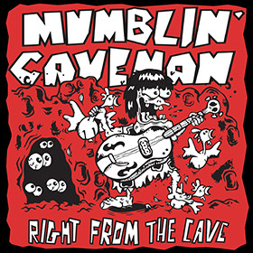 Mumblin' Caveman — Right From The Cave cover