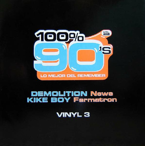 Demolition / Kike Boy — 100% 90's Vol. 2 (Vinyl 3) cover