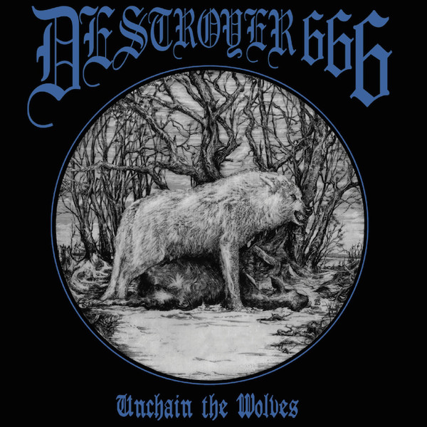 Deströyer 666 — Unchain The Wolves cover
