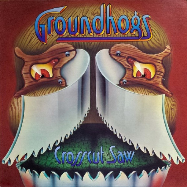 Groundhogs, The — Crosscut Saw cover