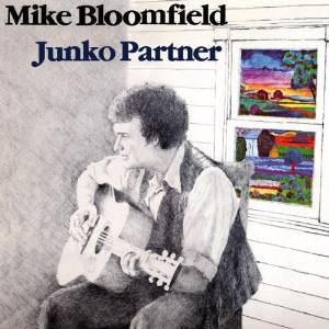 Mike Bloomfield — Junko Partner cover