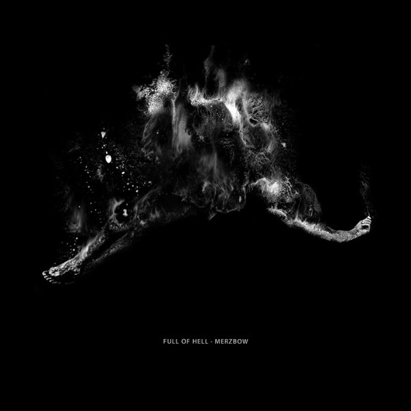 Full Of Hell · Merzbow — Full Of Hell · Merzbow cover