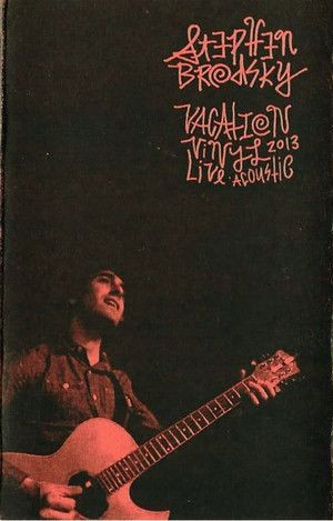 Stephen Brodsky — Vacation Vinyl Live 2013 cover