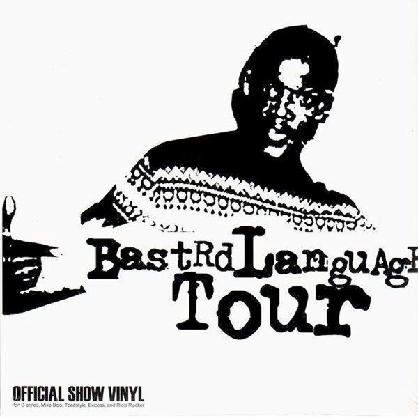 D-Styles, Mike Boo, Toadstyle, Excess (2), Ricci Rucker — Bastrd Language Tour Official Show Vinyl cover