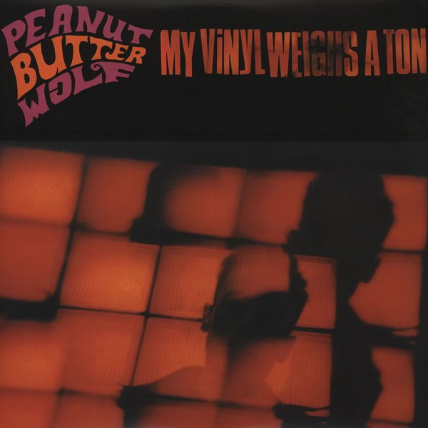 Peanut Butter Wolf — My Vinyl Weighs A Ton cover