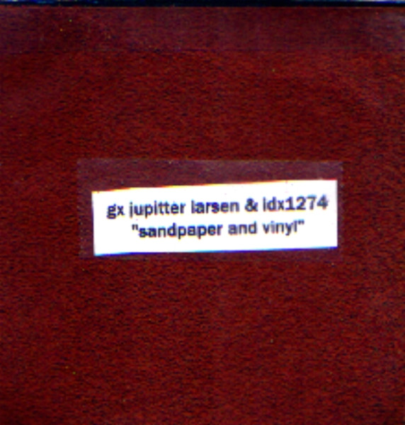 GX Jupitter-Larsen & IDX1274 — Sandpaper And Vinyl cover