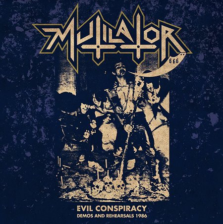 Mutilator (2) — Evil Conspiracy - Demos And Rehearsals 1986 cover