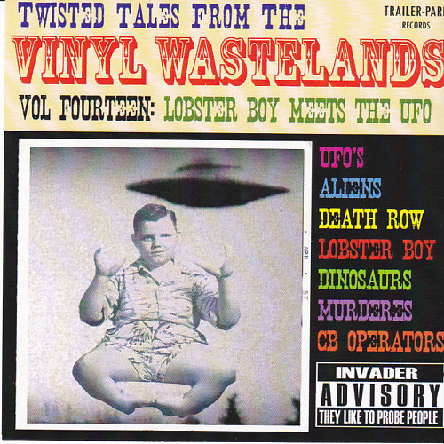 Various — Twisted Tales From The Vinyl Wastelands Vol Fourteen: Lobster Boy Meets The Ufo cover
