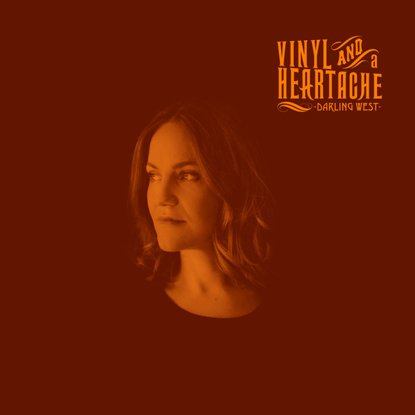 Darling West — Vinyl And A Heartache cover