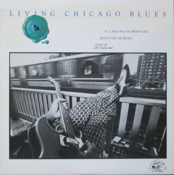 A. C. Reed And The Spark Plugs, Scotty & The Rib-Tips, Lovie Lee With Carey Bell — Living Chicago Blues - Volume 4 cover